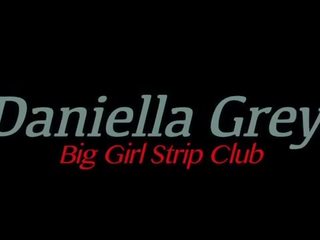 Big adolescent Strip Club Daniella Grey